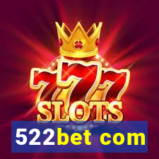 522bet com